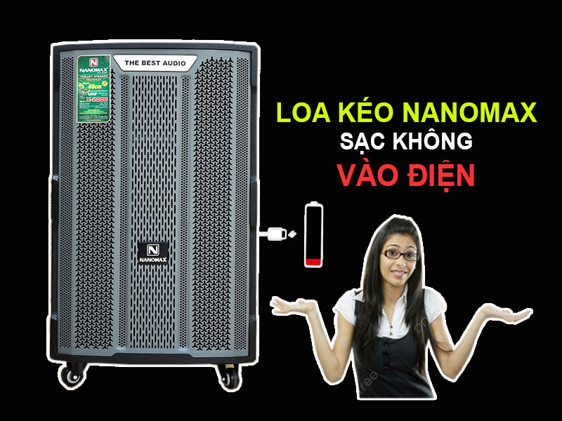 Loa kéo sạc không vào điện